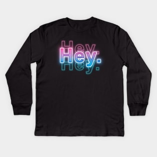 Hey Kids Long Sleeve T-Shirt